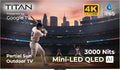 Titan G200 Mini-QLED 65 Inch Outdoor TV, Partial Sun, IP65 Smart Weatherproof TV, 4K HDR, 144 Hz, Google AI OS, 3000Nits, Wi-Fi 5, Dolby Vision&Atmos, Bang&Olufsen, Outdoor TV Cover, SlimBezel, 2YrWty