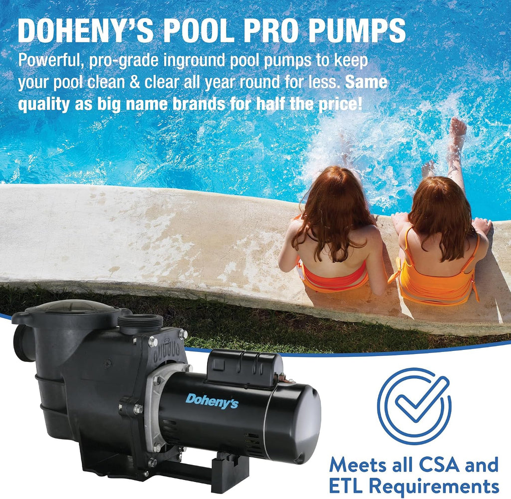 Doheny's Inground Swimming Pool Pro Pump | 1.5 HP, 115V/230V, 97 GPM | Self-Priming, Heavy-Duty, Low-Noise, High-Efficiency | Stainless Steel Shaft, Reinforced Thermoplastic, CSA & ETL Certified